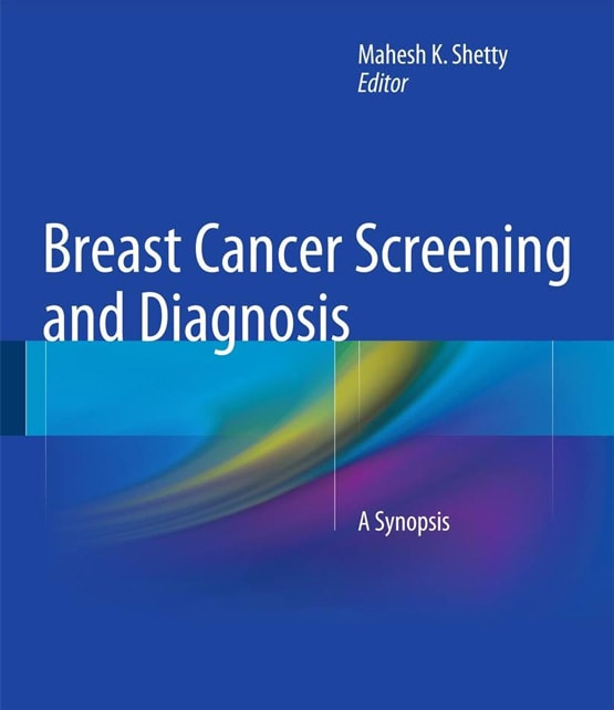 Dr Mahesh K Shetty as editor for the book Breast cancer screening and diagnosis